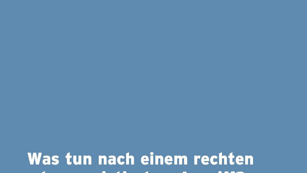 Was tun nach einem rassistischen Angriff? Empfehlungen für Betroffene