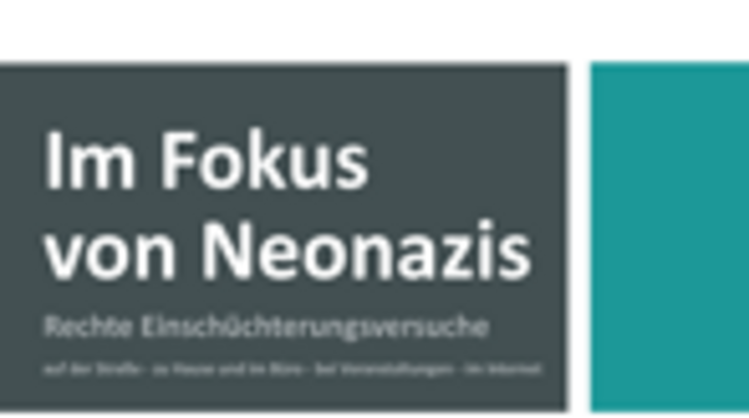 Im Fokus von Neonazis. Rechte Einschüchterungsversuche Im Fokus von Neonazis. Rechte Einschüchterungsversuche