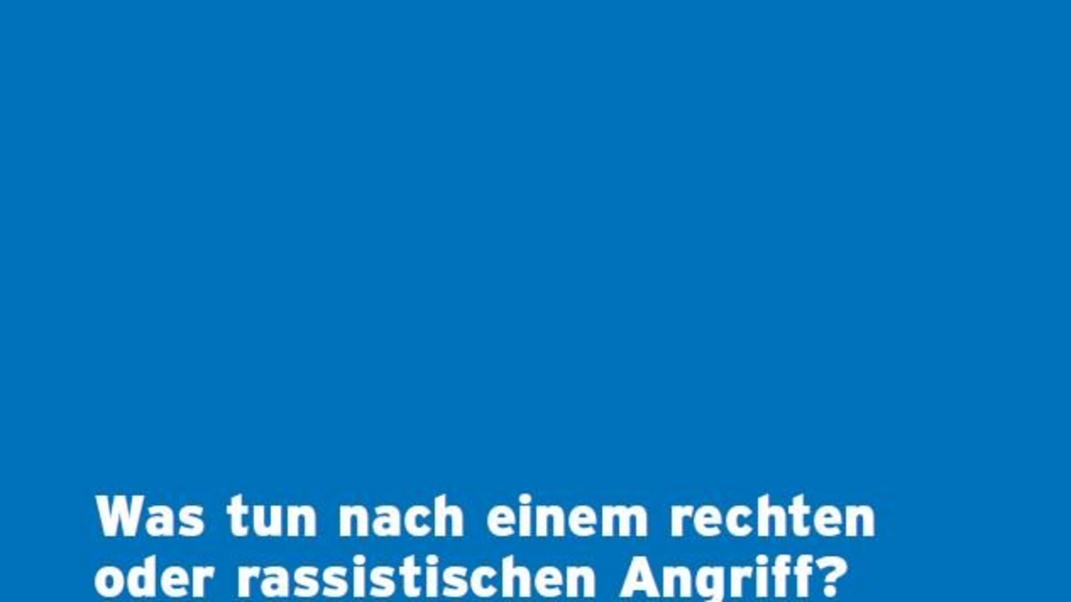 OBR (Hg.): Was tun nach einem rechten oder rassistischen Angriff? Mögliche Schritte und juristische Tipps für Betroffene, Angehörige, Zeugen und Zeuginnen, Düsseldorf 2014