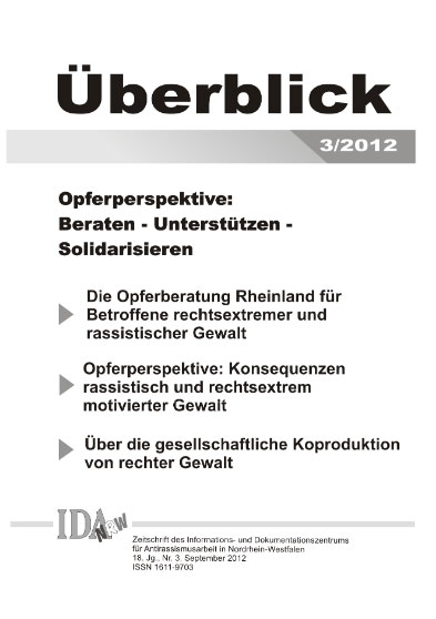 Opferperspektive: Beraten - Unterstützen - Solidarisieren, Überblick 3/2012 Opferperspektive: Beraten - Unterstützen - Solidarisieren, Überblick 3/2012